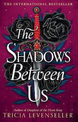 The Shadows Between Us