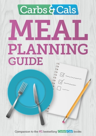 Carbs & Cals Meal Planning Guide Carbs & Cals Meal Planning Guide