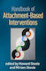 Handbook of Attachment-Based Interventions