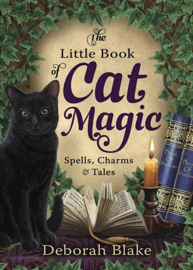 The Little Book of Cat Magic, Spells, Charms and Tales