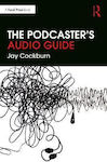 The Podcaster's Audio Guide