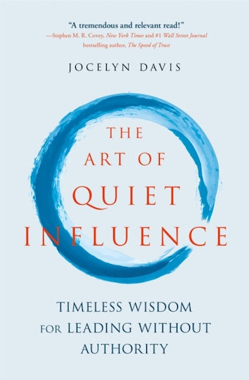The Art of Quiet Influence The Art of Quiet Influence