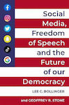 Social Media, Freedom of Speech, and the Future of our Democracy