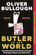 Butler to the World