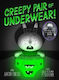 Creepy Pair of Underwear!