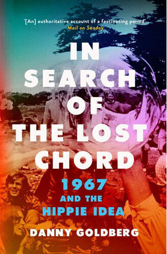 In Search of the Lost Chord , 1967 und die Hippie-Idee In Search of the Lost Chord , 1967 und die Hippie-Idee
