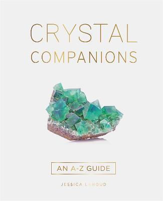 Crystal Companions, An A-Z Guide