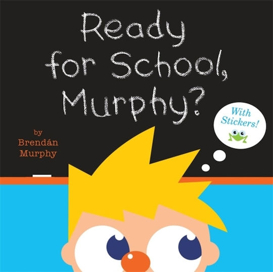 Ready for School, Murphy? Ready for School, Murphy?