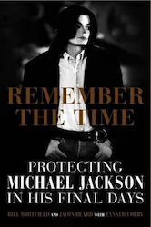 Remember the Time, Protecting Michael Jackson in his Final Days