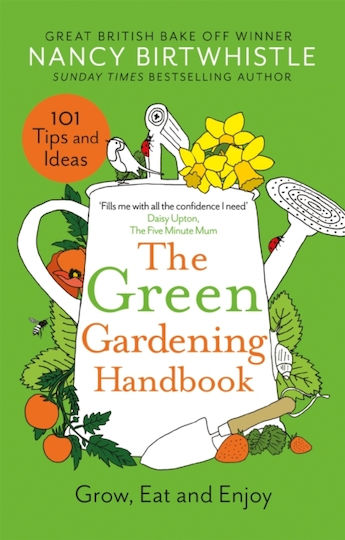 The Green Gardening Handbook , Grow, Eat and Enjoy The Green Gardening Handbook , Grow, Eat and Enjoy