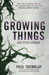 Growing Things And Other Stories