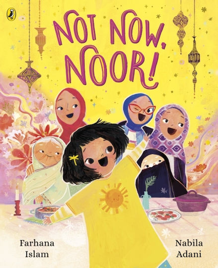 Not Now, Noor! Not Now, Noor!