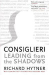 Consiglieri - Leading from the Shadows, Why Coming Top is Sometimes Second Best