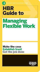 HBR Guide to Managing Flexible Work