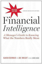 Financial Intelligence, A Manager's Guide to Knowing What the Numbers Really Mean