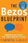 The Bezos Blueprint , Communication Secrets that Power Amazon's Success