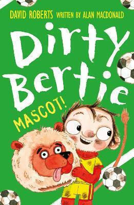 Mascot! , Dirty Bertie Mascot! , Dirty Bertie