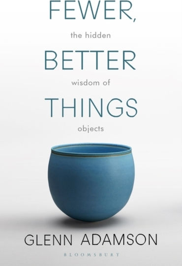 Fewer, Better Things Fewer, Better Things