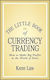 The Little Book of Currency Trading