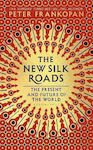 The New Silk Roads, The Present and Future of the World