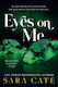 Eyes on Me
