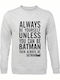 Always Sweatshirt Batman Gray