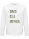 A Mother Sweatshirt White