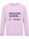 Later Sweatshirt Rosa