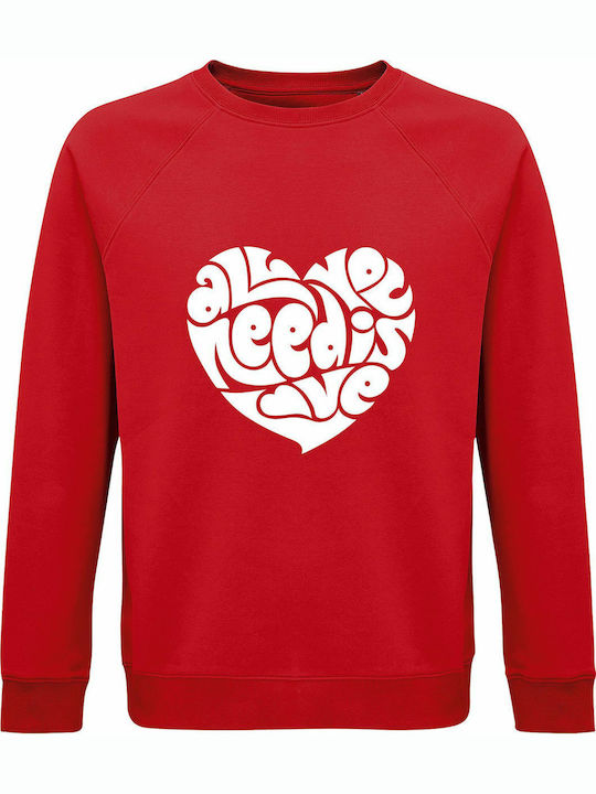 All I Need Sweatshirt Red