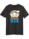 We Are All Gonna Die T-shirt Μαύρο Βαμβακερό
