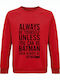 Always Sweatshirt Batman Red