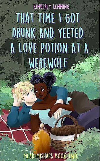 That Time I Got Drunk And Yeeted A Love Potion at A Werewolf