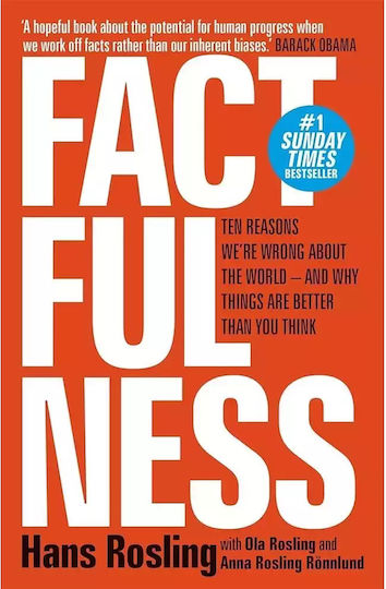 Factfulness, Zehn Gründe, Warum wir uns in der Welt Irren - und Warum Alles Besser Ist, als sie Denken