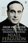 High Financier , The Lives and Time of Siegmund Warburg
