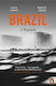 Brazil, Eine Biographie