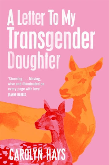 A Girlhood, Ein Brief an meine Transgender-Tochter