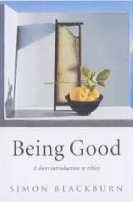 Being Good, A Short Introduction to Ethics