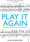 Play It Again An Amateur Against Impossible