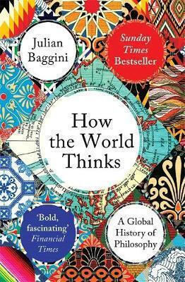 How the World Thinks, Globale Geschichte der Philosophie
