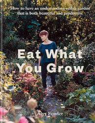 Eat what you Grow