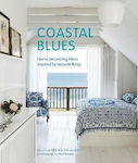 Coastal Blues, Home decorating ideas inspired by seaside living