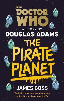 Doctor Who: the Pirate Planet James Goss