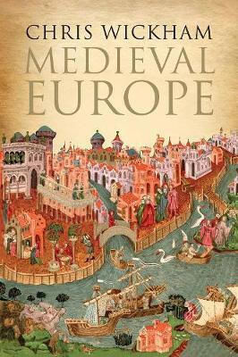 Medieval Europe Chris Wickham
