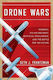 Drone Wars: Pioneers, Killing Machines, Artificial Intelligence, And The Battle For The Future Seth J. Frantzman