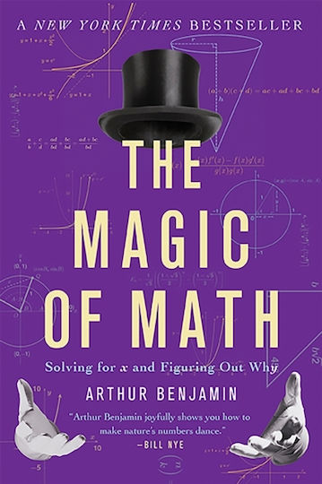 The Magic Of Math: Solving For X And Figuring Out Why Arthur Benjamin