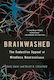 Brainwashed: The Seductive Appeal Of Mindless Neuroscience Scott Lilienfeld 2015