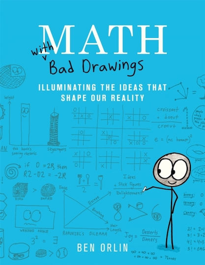 Math With Bad Drawings: Illuminating The Ideas That Shape Our Reality Ben Orlin Inc 2018
