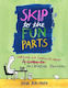 Skip to the Fun Parts: Cartoons And Complaints About the Creative Process Dana Jeri Maier