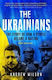 The Ukrainians: Unexpected Nation Andrew Wilson