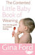 The Contented Little Baby Book Of Weaning Contented Little Baby Gina Ford